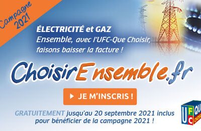 Nouvelle campagne « Énergie moins chère ensemble » : Inscription des consommateurs du 14 juin au 20 septembre 2021